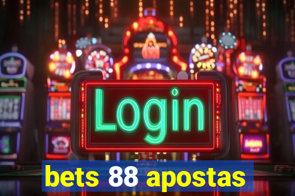 bets 88 apostas